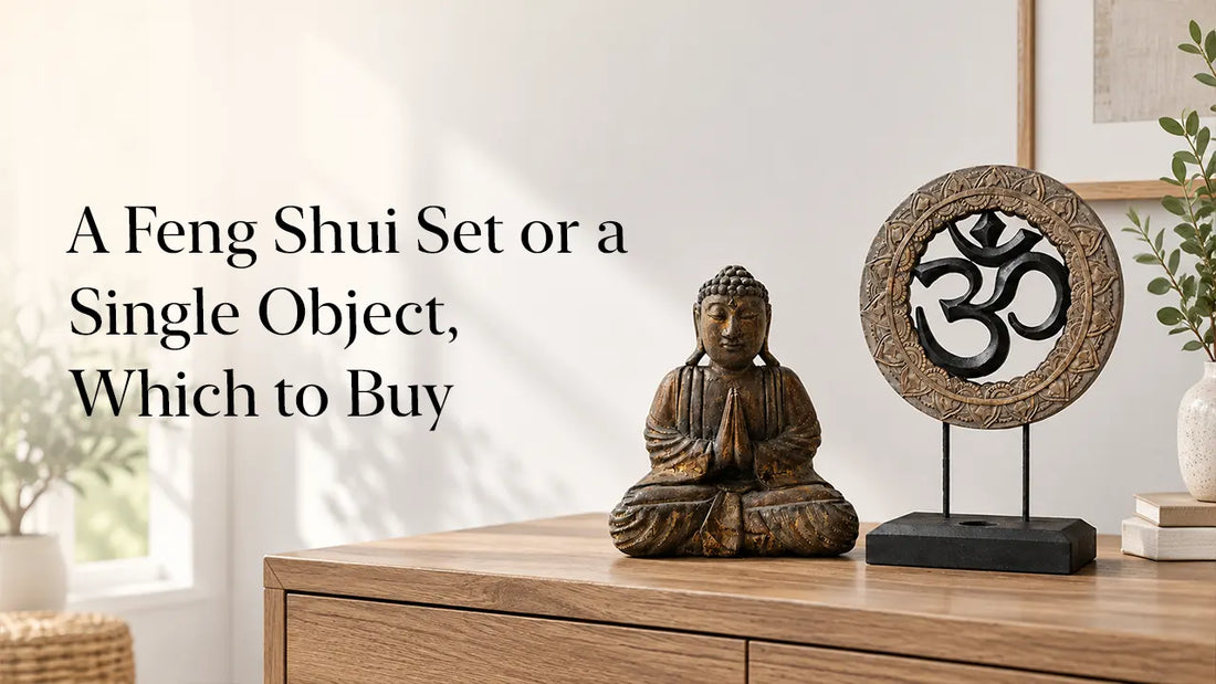 A Feng Shui Set or a Single Object, Which to Buy