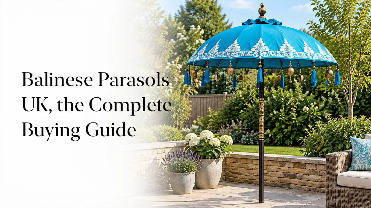 Balinese Parasols UK, the Complete Buying Guide