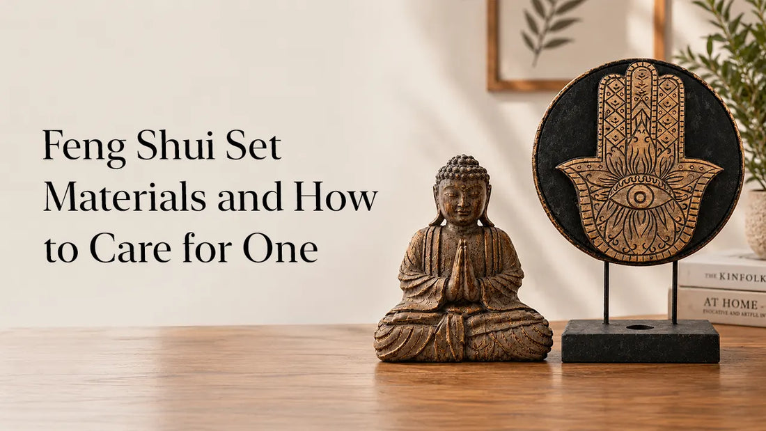 Feng Shui Set Materials and How to Care for One