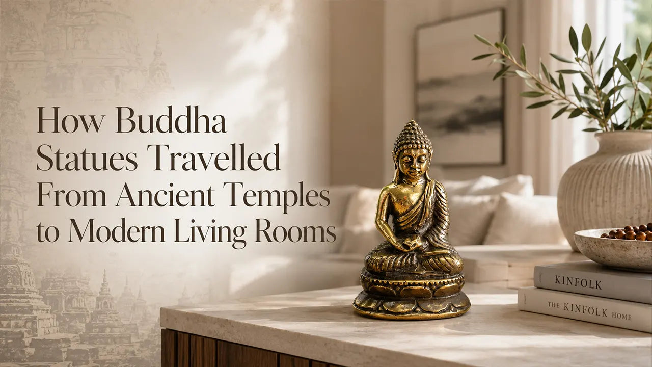 How Buddha Statues Travelled From Ancient Temples to Modern Living Rooms