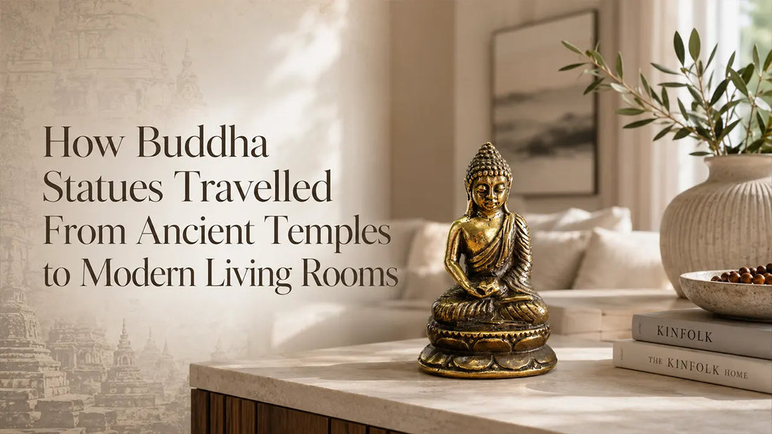 How Buddha Statues Travelled From Ancient Temples to Modern Living Rooms