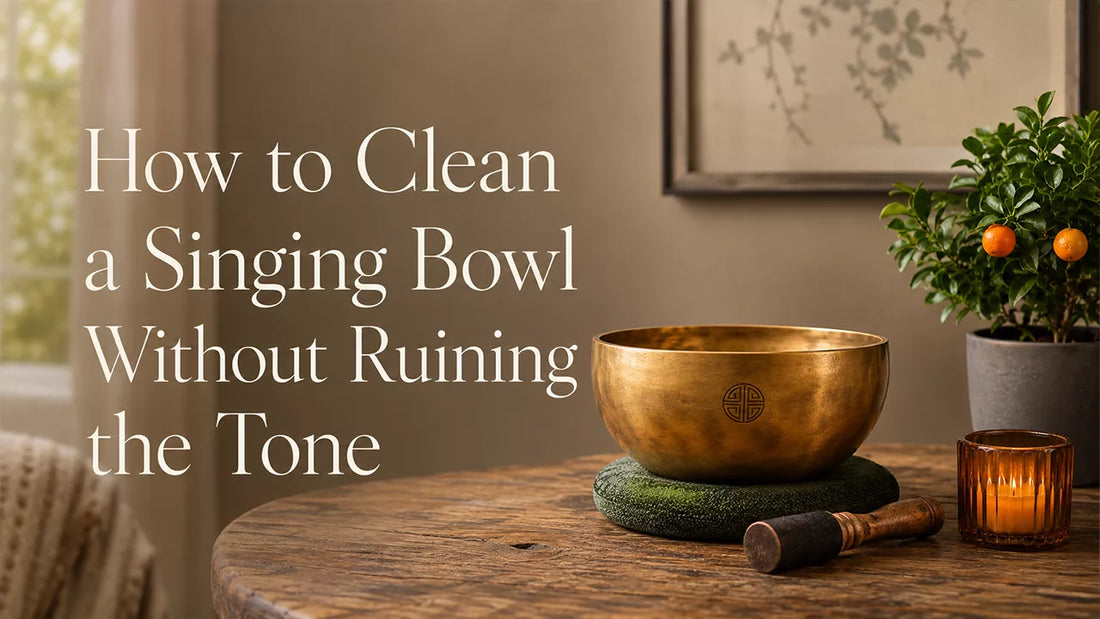 How to Clean a Singing Bowl Without Ruining the Tone