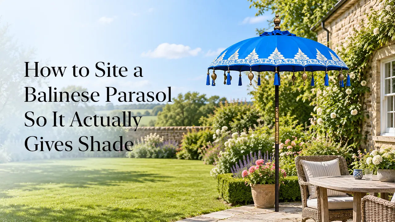 How to Site a Balinese Parasol So It Actually Gives Shade
