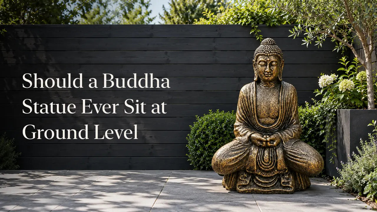 Should a Buddha Statue Ever Sit at Ground Level
