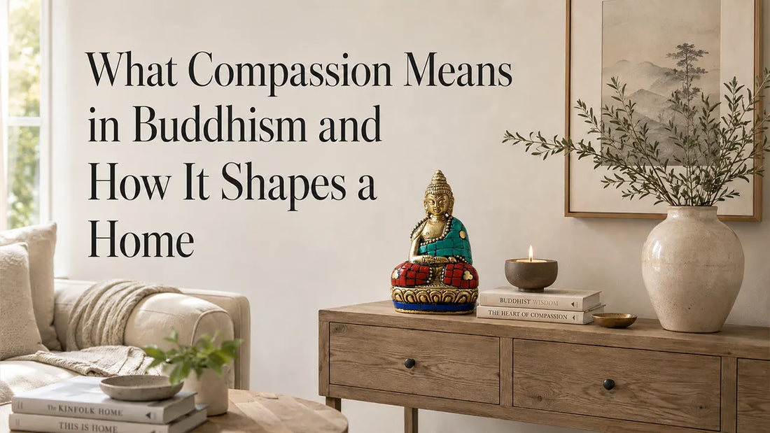 What Compassion Means in Buddhism and How It Shapes a Home