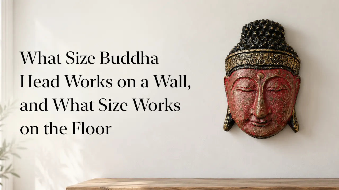 What Size Buddha Head Works on a Wall, and What Size Works on the Floor