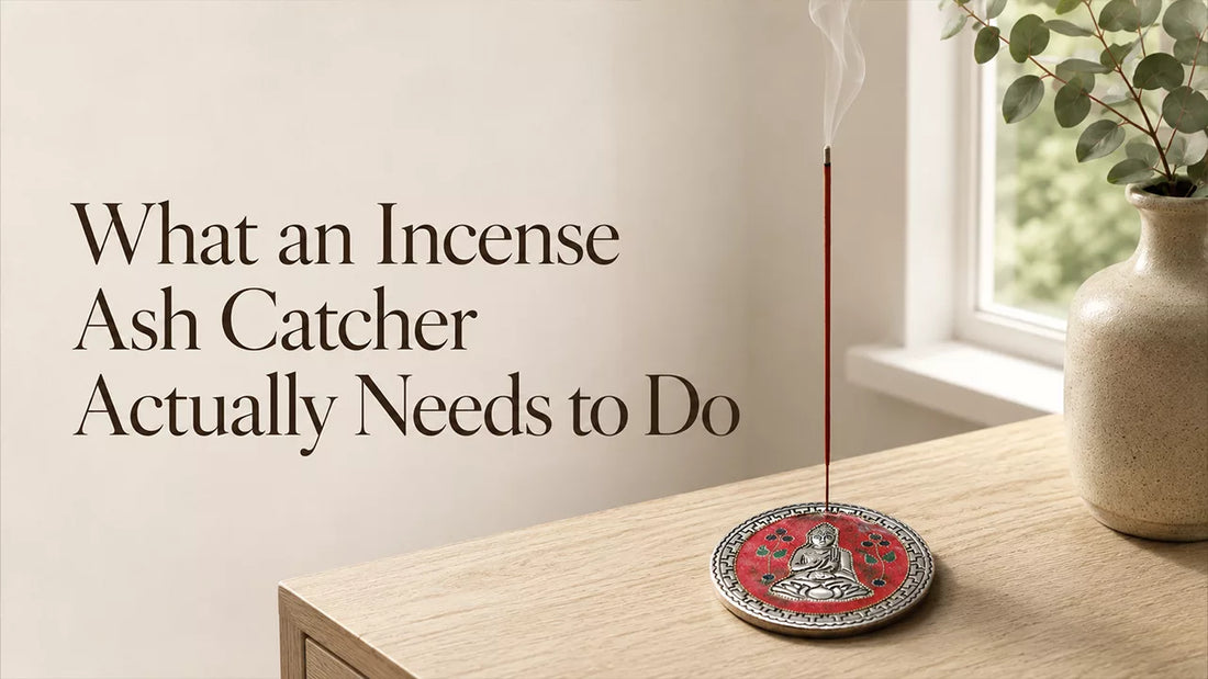 What an Incense Ash Catcher Actually Needs to Do