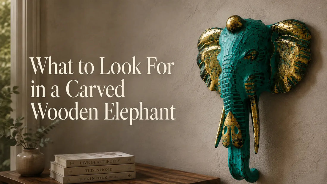 What to Look For in a Carved Wooden Elephant