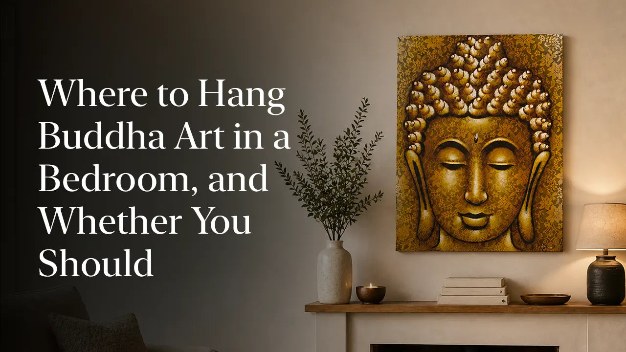 Where to Hang Buddha Art in a Bedroom, and Whether You Should