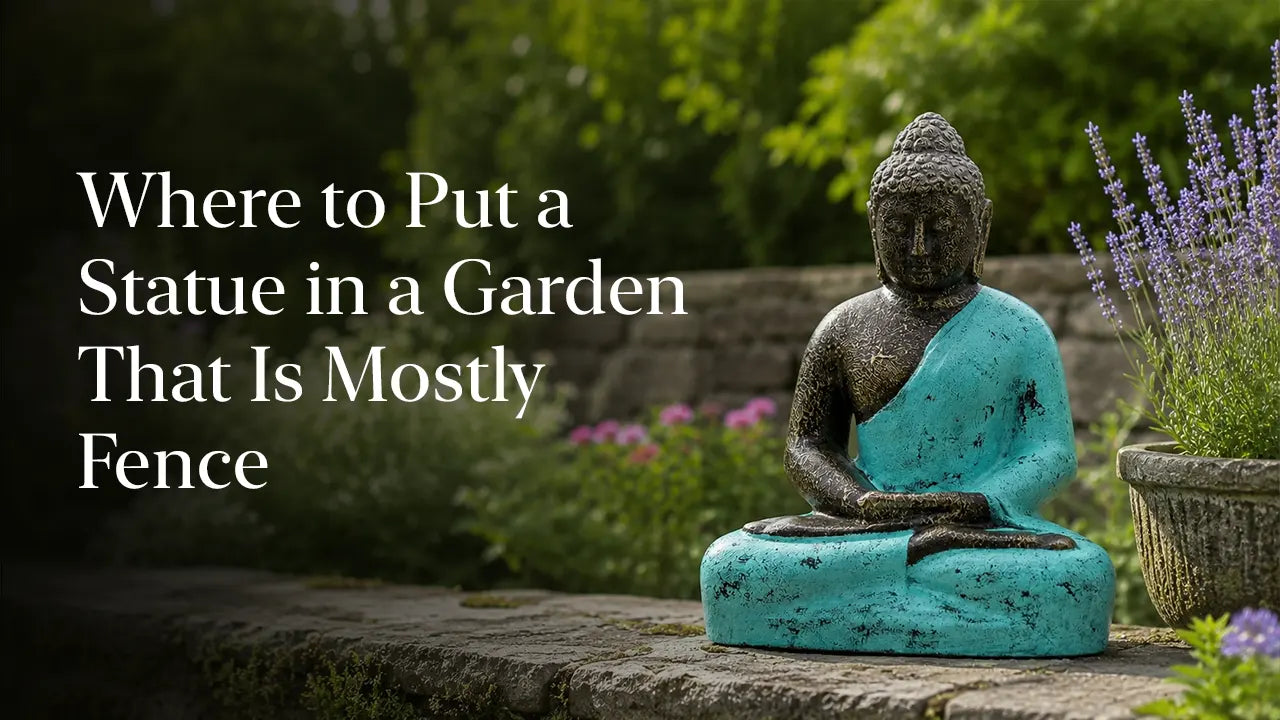 Where to Put a Statue in a Garden That Is Mostly Fence