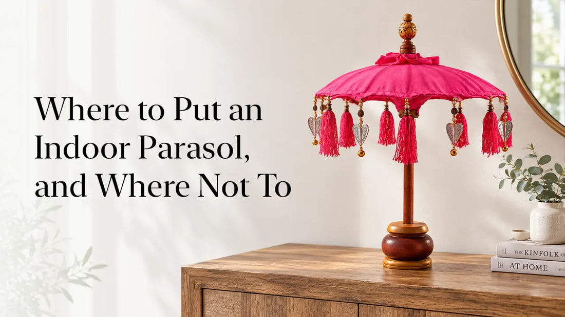Where to Put an Indoor Parasol, and Where Not To