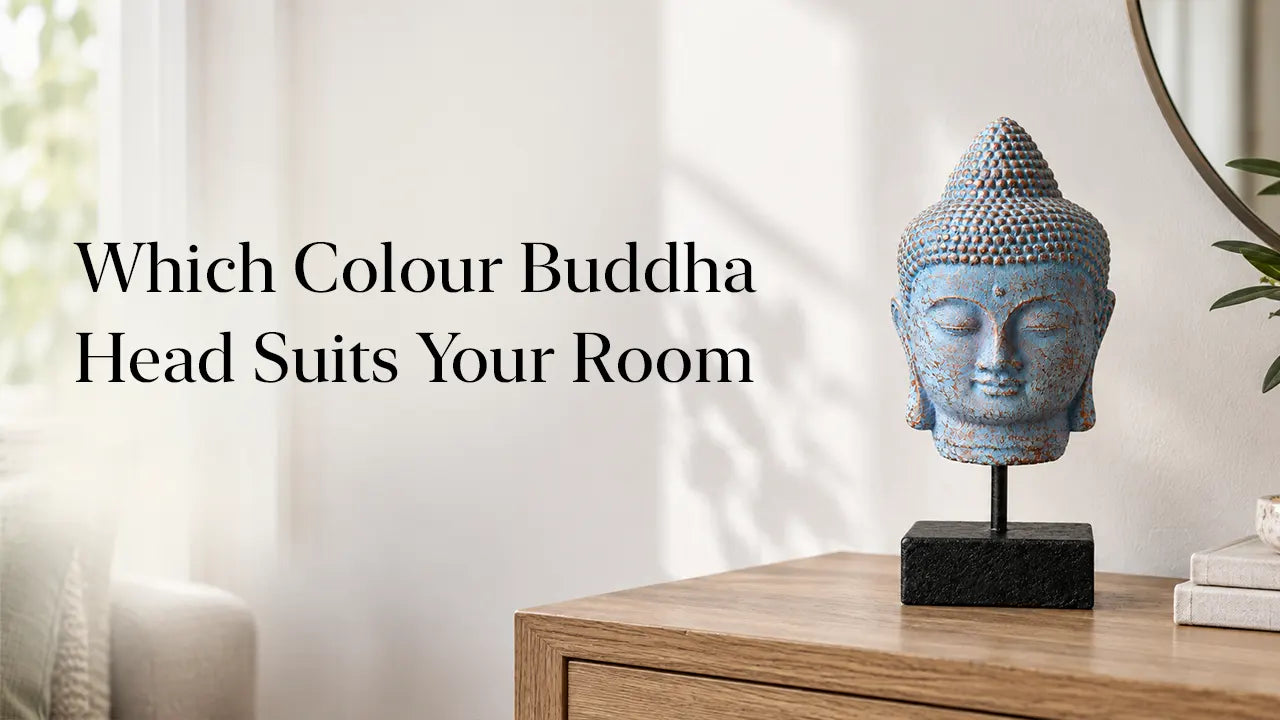 Which Colour Buddha Head Suits Your Room