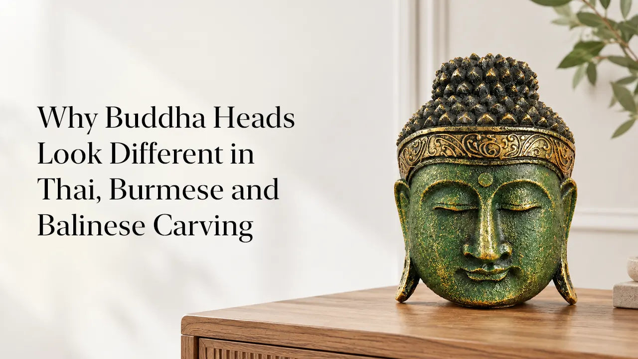 Why Buddha Heads Look Different in Thai, Burmese and Balinese Carving