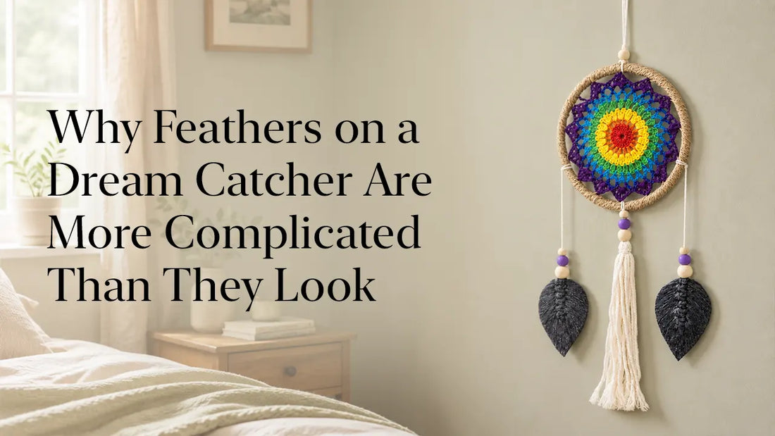 Why Feathers on a Dream Catcher Are More Complicated Than They Look